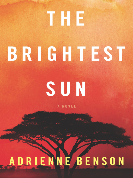 Title details for The Brightest Sun by Adrienne Benson - Available